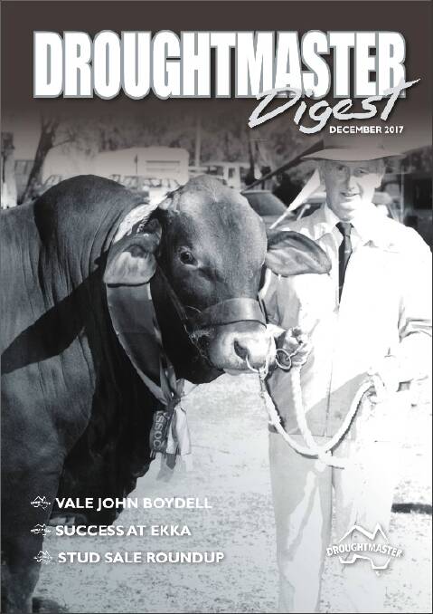 For all the latest Droughtmaster breed news click on the cover above to read the December 2017 edition of the Droughtmaster Digest.