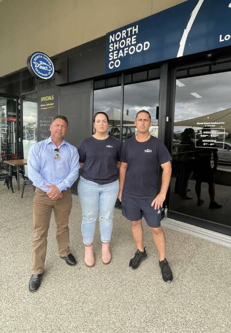 Hinchinbrook MP Nick Dametto with North Shore Seafood Co owners Stephanie Moore & Lucas Dansie. Picture supplied.